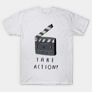 take action T-Shirt